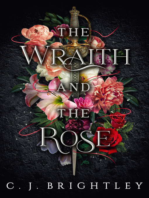 Title details for The Wraith and the Rose by C. J. Brightley - Available